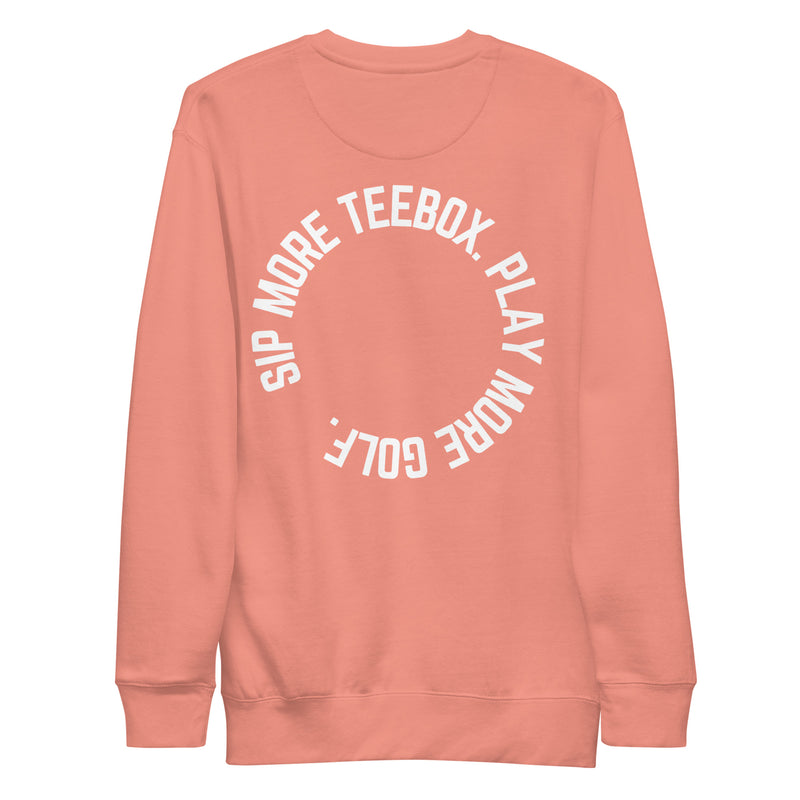 Unisex TeeBox Sip More TeeBox. Play More Golf. Premium Sweatshirt